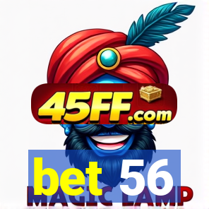 bet 56